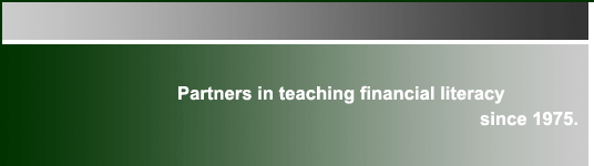 Partners in teaching financial literacy since 1975.
